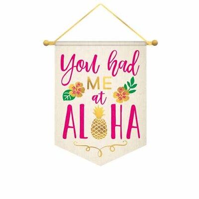 You Had Me At Aloha Hanging Sign